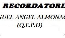 RECORDATORIA: MIGUEL ANGEL ALMONACID (Q.E.P.D)
